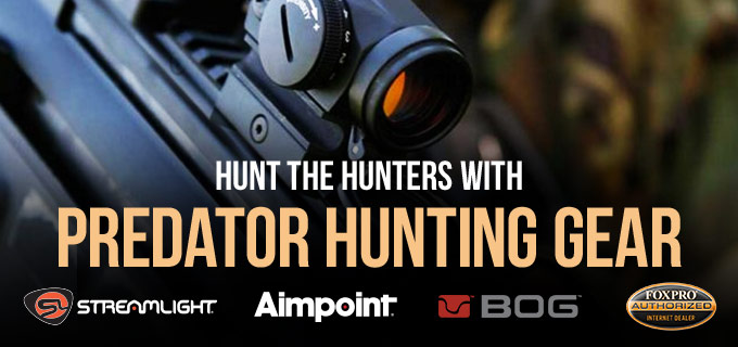 Hunt the Hunters With                                                      Predator Hunting Gear                                                      