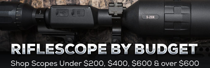 Riflescope by Budget                                                      Shop Scopes Under $200, $400, $600 & over $600